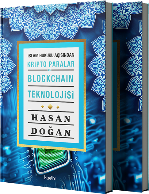 Kapak: İslam Hukuku Açısından Kripto Paralar ve Blockchain Teknolojisi