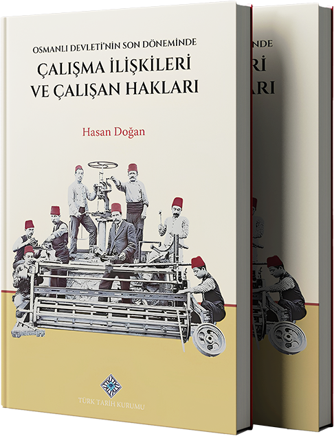 Kapak: Osmanlı Devleti'nin Son Döneminde Çalışma İlişkileri ve İnsan Hakları